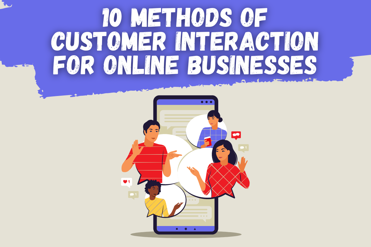 10 Methods of Customer Interaction for Online Businesses - Las Vegas SEO